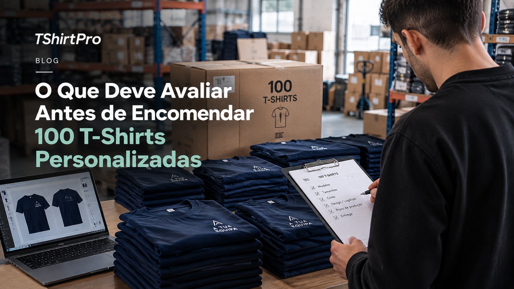 O Que Deve Avaliar Antes de Encomendar 100 T-Shirts Personalizadas